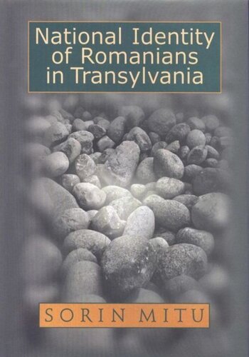 National Identity Of Romanians In Transylvania Sorin Mitu
