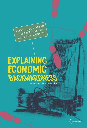 Explaining Economic Backwardness Post1945polish Historians On Eastern Europe Anna Sosnowska