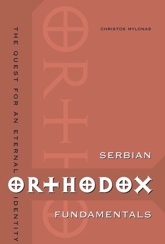 Serbian Orthodox Fundamentals The Quest For An Eternal Identity Christos Mylonas