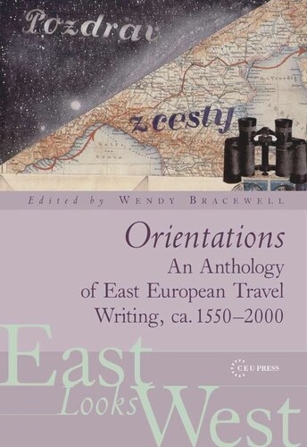 Orientations An Anthology Of East European Travel Writing Ca 15502000 Wendy Bracewell
