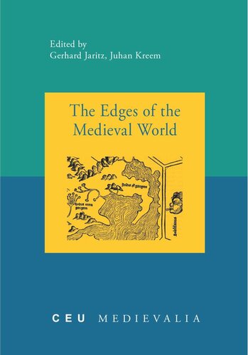 The Edges Of The Medieval World Gerhard Jaritz Editor Juhan Kreem Editor