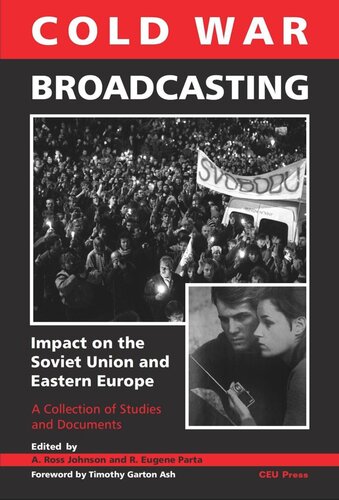 Cold War Broadcasting Impact On The Soviet Union And Eastern Europe A Ross Johnson Editor R Eugene Parta Editor