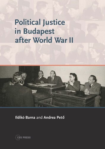 Political Justice In Budapest After World War Ii Andrea Pet Ildik Barna