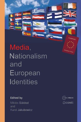 Media Nationalism And European Identities Mikls Sksd Editor Karol Jakubowicz Editor