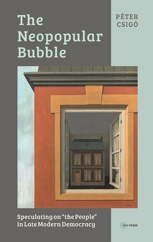 The Neopopular Bubble Speculating On The People In Late Modern Democracy Pter Csig