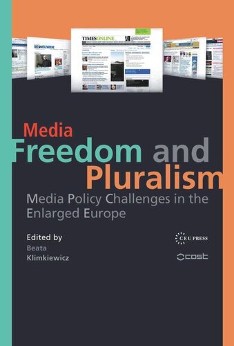 Media Freedom And Pluralism Media Policy Challenges In The Enlarged Europe Beata Klimkiewicz Editor
