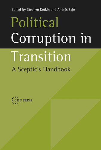Political Corruption In Transition A Sceptics Handbook Andrs Saj Editor Stephen Kotkin Editor