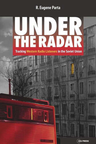 Under The Radar Tracking Western Radio Listeners In The Soviet Union R Eugene Parta