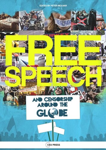 Free Speech And Censorship Around The Globe Peter Molnar Editor