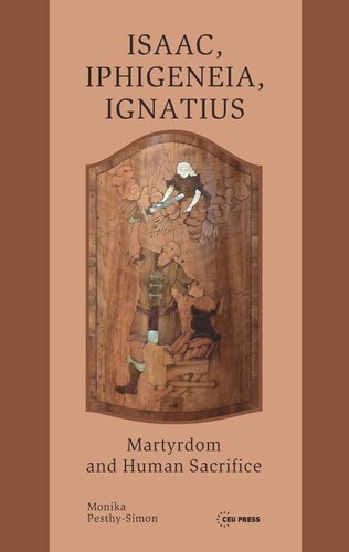 Isaac Iphigeneia And Ignatius Martyrdom And Human Sacrifice Monika Pesthysimon