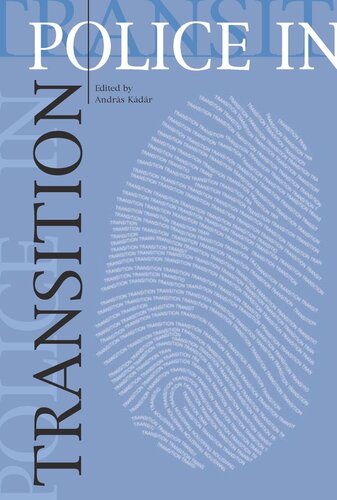 Police In Transition Essays On The Police Forces In Transition Countries Andrs Kdr Editor