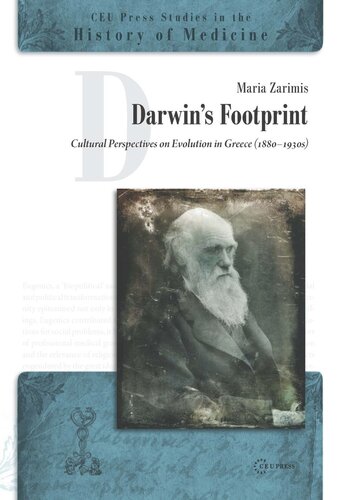 Darwins Footprint Cultural Perspectives On Evolution In Greece 18801930s Maria Zarimis
