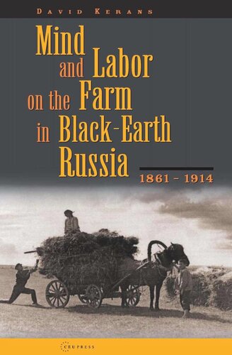 Mind And Labor On The Farm In Blackearth Russia 18611914 David Kerans