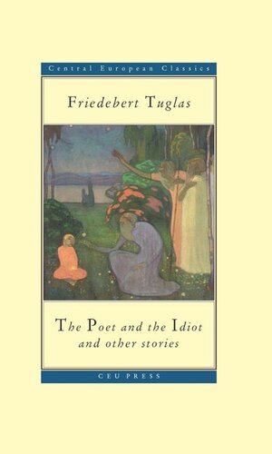 The Poet And The Idiot Friedebert Tuglas