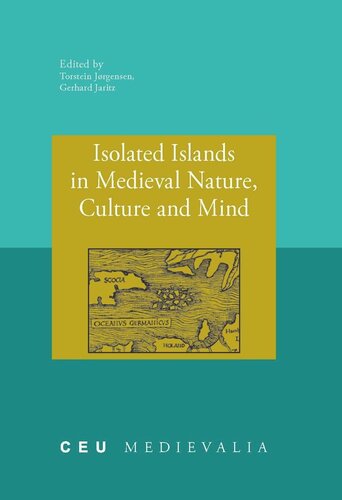 Isolated Islands In Medieval Nature Culture And Mind Gerhard Jaritz Editor