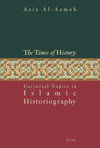 Times Of History Universal Topics In Islamic Historiography Aziz Alazmeh Hayden White