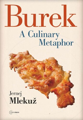 Burek A Culinary Metaphor Jernej Mlekuz