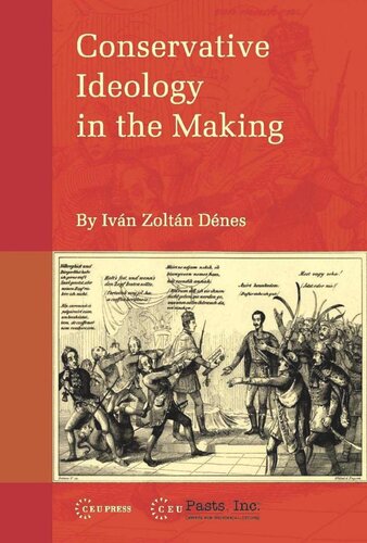 Conservative Ideology In The Making Ivan Zoltan Denes Judit Pokoly