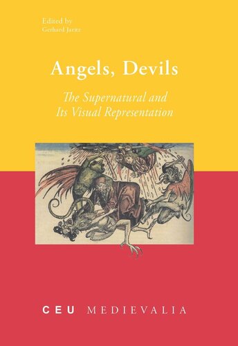 Angels Devils The Supernatural And Its Visual Representation Gerhard Jaritz Editor