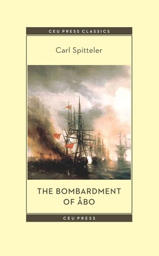 The Bombardment Of Bo A Novella Based On A Historical Event In Modern Times Carl Spitteler Marianna D Birnbaum