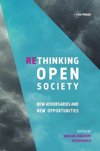 Rethinking Open Society Michael Ignatieff Editor Stefan Roch Editor