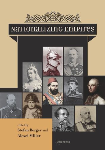 Nationalizing Empires Stefan Berger Editor Alexei Miller Editor