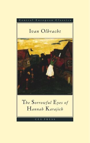 The Sorrowful Eyes Of Hannah Karajich Ivan Olbracht Iris Urwin Lewitov