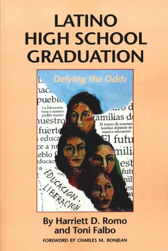Latino High School Graduation Defying The Odds Harriett D Romo Toni Falbo Charles M Bonjean