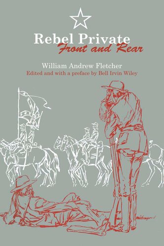 Rebel Private Front And Rear William Andrew Fletcher Editor Bell Irvin Wiley Editor