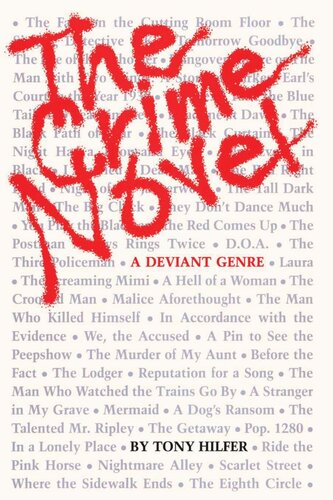 The Crime Novel A Deviant Genre Tony Hilfer