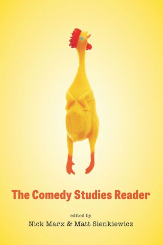 The Comedy Studies Reader Nick Marx Editor Matt Sienkiewicz Editor