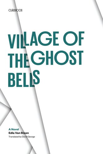 Village Of The Ghost Bells A Novel Edla Van Steen David George