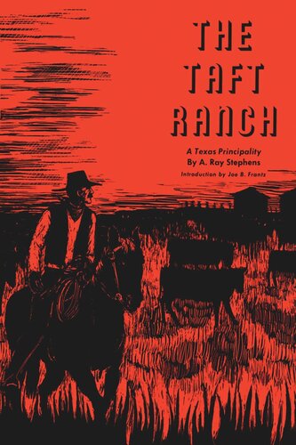 The Taft Ranch A Texas Principality A Ray Stephens Joe B Frantz
