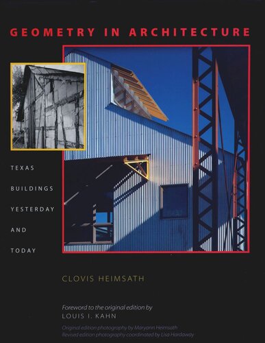 Geometry In Architecture Texas Buildings Yesterday And Today Clovis Heimsath Louis Kahn Lisa Hardaway Maryann Heimsath