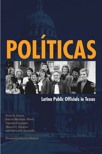 Polticas Latina Public Officials In Texas Sonia R Garca Valerie Martinezebers Irasema Coronado Sharon A Navarro Patricia A Jaramillo Patricia Madrid
