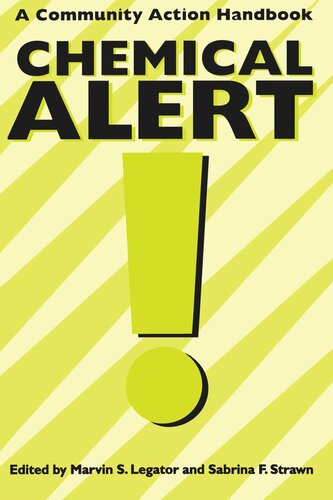 Chemical Alert A Community Action Handbook Marvin S Legator Editor Sabrina F Strawn Editor