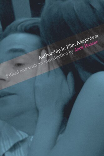 Authorship In Film Adaptation Jack Boozer Editor