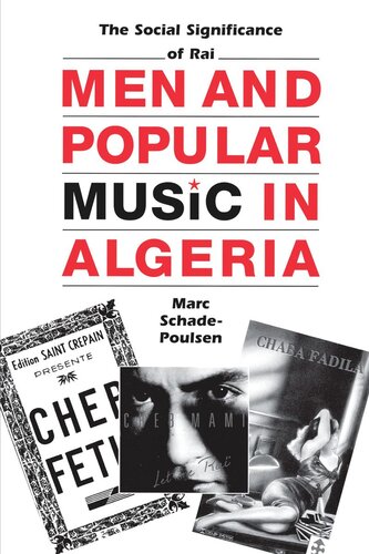 Men And Popular Music In Algeria The Social Significance Of Ra Marc Schadepoulsen