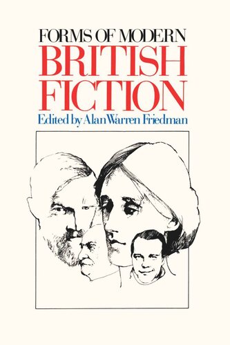 Forms Of Modern British Fiction Alan Warren Friedman Editor