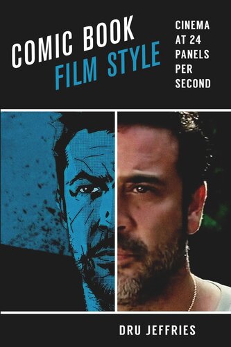 Comic Book Film Style Cinema At 24 Panels Per Second Dru Jeffries