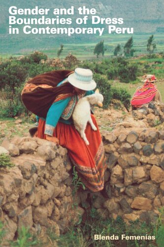 Gender And The Boundaries Of Dress In Contemporary Peru Blenda Femenías