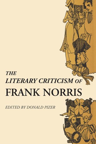 The Literary Criticism Of Frank Norris Donald Pizer Editor