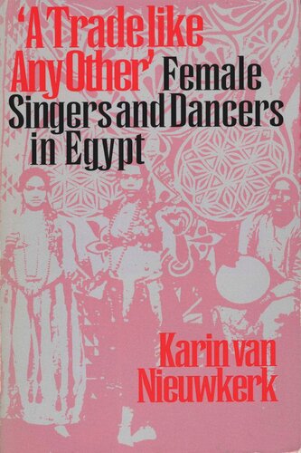 A Trade Like Any Other Female Singers And Dancers In Egypt Karin Van Nieuwkerk