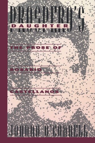 Prosperos Daughter The Prose Of Rosario Castellanos Joanna Oconnell