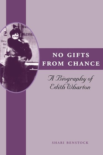 No Gifts From Chance A Biography Of Edith Wharton Shari Benstock