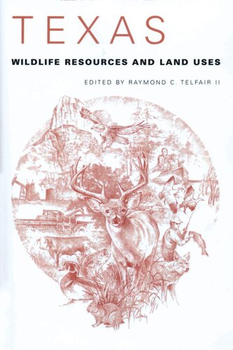 Texas Wildlife Resources And Land Uses Raymond C Telfair Editor