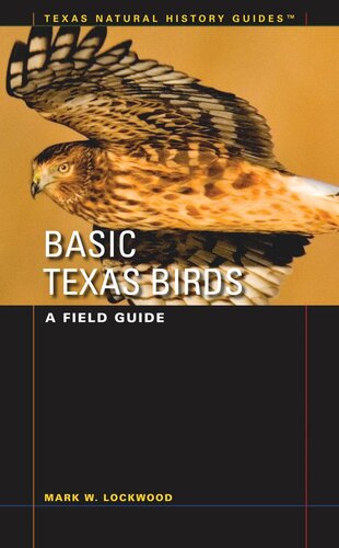 Basic Texas Birds A Field Guide Mark W Lockwood