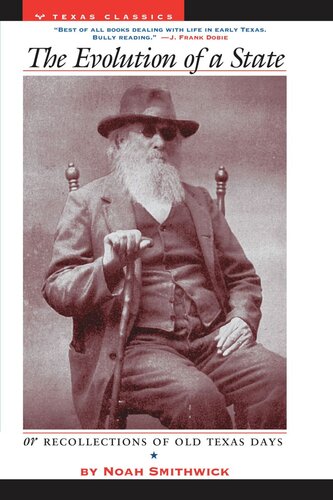 The Evolution Of A State Or Recollections Of Old Texas Days Noah Smithwick Charles Shawl