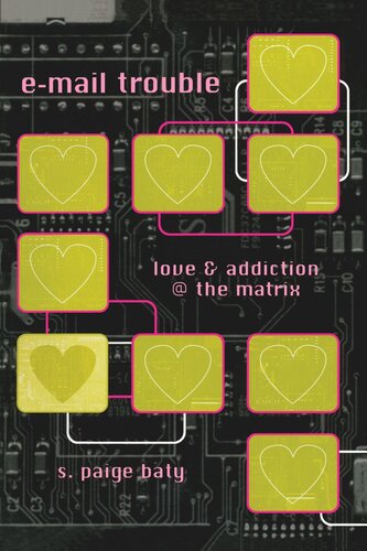 Email Trouble Love And Addiction The Matrix S Paige Baty