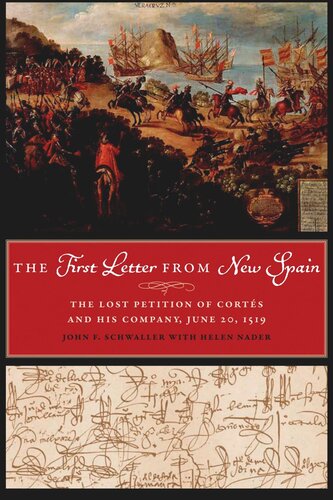 The First Letter From New Spain The Lost Petition Of Corts And His Company June 20 1519 John F Schwaller Helen Nader